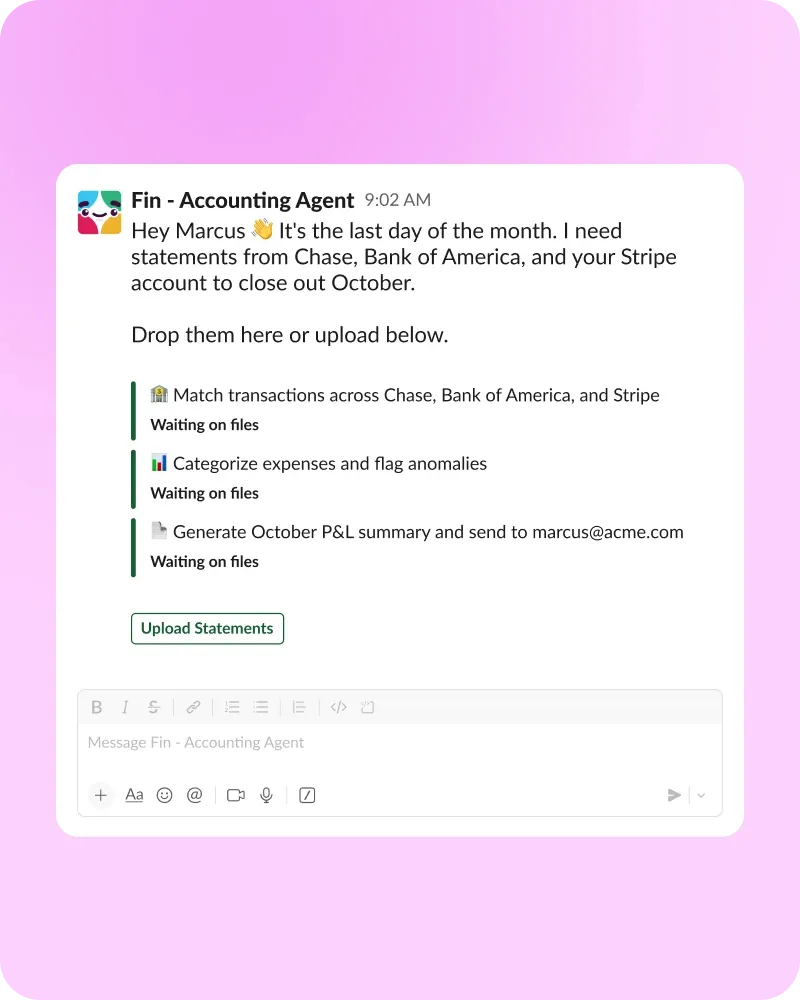 Fin, an accounting agent in Slack, asking for bank statements to reconcile transactions and close out the month.